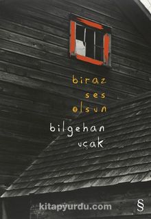 Biraz  Ses Olsun - Bilgehan Uçak
