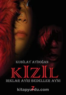 Kızıl & Irklar Ayrı Bedeller Aynı - Kubilay Aydoğan
