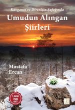 Kavganın ve Direnişin Şafağında Umudun Alıngan Şiirleri 