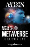 Beyin Sizsiniz 5.0 & Metaverse Holistik Çağ