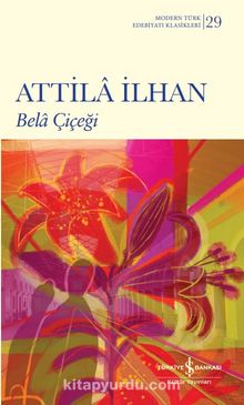 Bela Çiçeği (Karton Kapak) - Attila İlhan