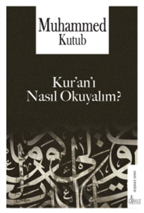 Kur'an'ı Nasıl Okuyalım?