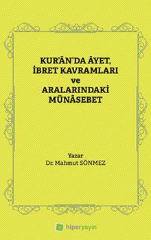 Kur'an'da Âyet, İbret Kavramları ve  Aralarındaki Münasebet