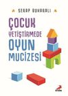 &Ccedil;ocuk Yetiştirmede Oyun Mucizesi