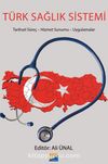 Türk Sağlık Sistemi & Tarihsel Süreç-Hizmet Sunumu-Uygulamalar