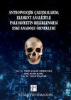 Antropolojik Çalışmalarda Element Analizyle Paleodiyetin Belirlenmesi Eski Anadolu Örnekleri