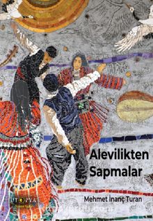 Alevilikten Sapmalar - Mehmet İnanç Turan