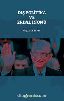 Dış Politika ve Erdal İnönü - Özgür Ceylan