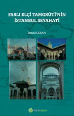 Faslı Elçi Tamgrûtî'nin İstanbul Seyahati