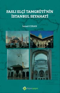 Faslı Elçi Tamgrûtî’nin İstanbul Seyahati