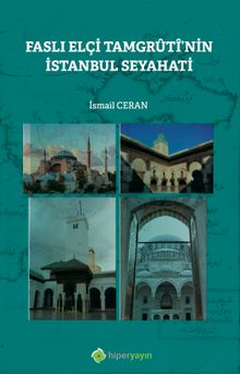 Faslı Elçi Tamgrûtî’nin İstanbul Seyahati