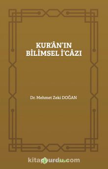 Kur’an’ın Bilimsel İ’cazı - Mehmet Zeki Doğan
