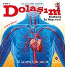 Dolaşım Sistemi İş Başında! - Vücudumuzdaki Sistemler - Flora Brett