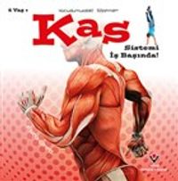 Kas Sistemi İş Başında! - Vücudumuzdaki Sistemler