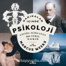 Dakikalar İçinde Psikoloji & Anında Açıklanan 200 Temel Kavram - Marcus Weeks