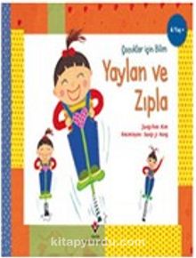 Yaylan ve Zıpla - Çocuklar İçin Bilim - Jung-hee Kim