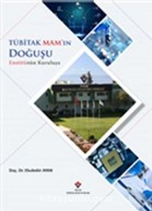 Tübitak Mam'ın Doğuşu Enstitünün Kuruluşu - Ebubekir Ayan