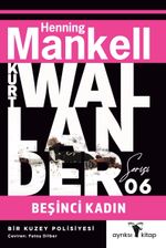 Beşinci Kadın /  Kurt Wallander Serisi