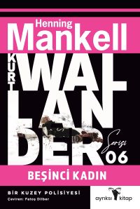 Beşinci Kadın /  Kurt Wallander Serisi