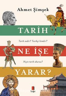 Tarih Ne İşe Yarar? & Tarih Nedir? Tarihçi Kimdir? Niçin Tarih Okuruz? - Ahmet Şimşek