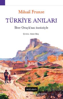 Türkiye Anıları & İlber Ortaylı'nın Önsözüyle