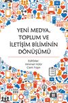 Yeni Medya, Toplum ve İletişim Biliminin D&ouml;n&uuml;ş&uuml;m&uuml;