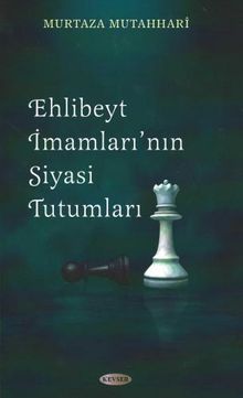 Ehl-i Beyt İmamları'nın Siyasi Tutumları (Kitap Kağıdı)