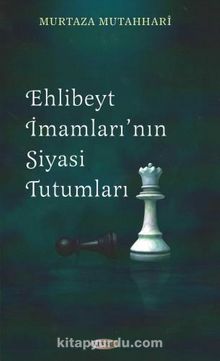 Ehl-i Beyt İmamları'nın Siyasi Tutumları (Kitap Kağıdı) - Murtaza Mutahhari