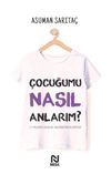 &Ccedil;ocuğumu Nasıl Anlarım ?