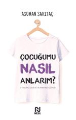 Çocuğumu Nasıl Anlarım ?