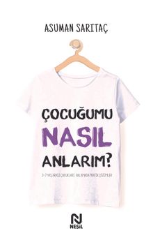 Çocuğumu Nasıl Anlarım ?