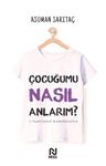 Çocuğumu Nasıl Anlarım ?