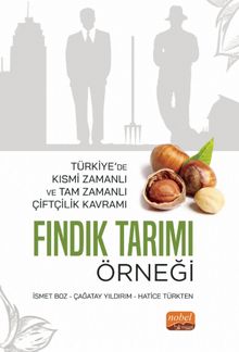 Türkiye'de Kısmi Zamanlı ve Tam Zamanlı Çiftçilik Kavramı: Fındık Tarımı Örneği