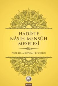 Hadiste Nasih - Mensuh Meselesi