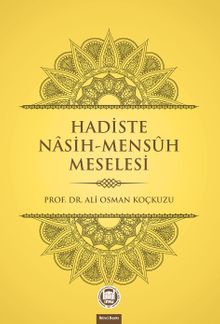 Hadiste Nasih - Mensuh Meselesi