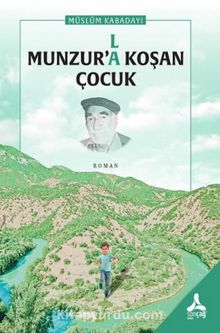Munzur’la Koşan Çocuk - Müslüm Kabadayı