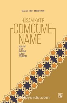 Hüsam Katip Cümcümename (İnceleme Metin Aktarma Dizinler Tıpkıbasım) - Doç.Dr. Mustafa Toker