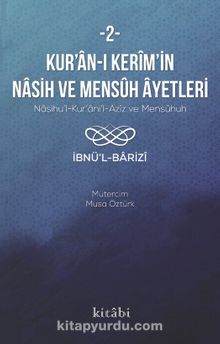 Kur’an-ı Kerîm’in Nasih ve Mensûh Âyetleri 2 - İbnü’l-Barizi