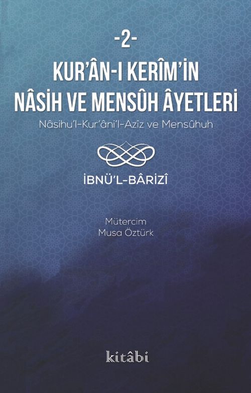 Kur'an-ı Kerîm'in Nasih ve Mensûh Âyetleri 2