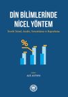 Din Bilimlerinde Nicel Y&ouml;ntem & Teorik Temel, Analiz, Yorumlama ve Raporlama