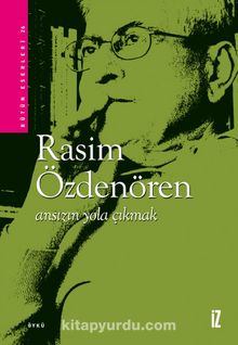 Ansızın Yola Çıkmak - Rasim Özdenören