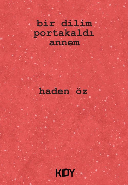 Bir Dilim Portakaldı Annem 