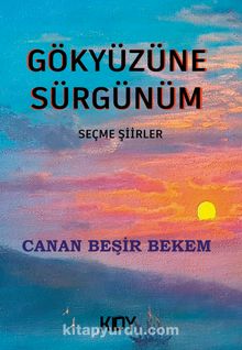 Gökyüzüne Sürgünüm - Canan Beşir Bekem