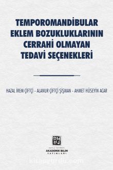 Temporomandibular Eklem Bozukluklarının Cerrahi Olmayan Tedavi Seçenekleri - Hazal İrem Çiftçi