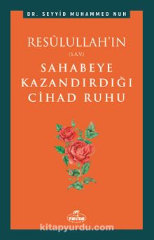 Resûlullah’ın Sahabeye Kazandırdığı Cihad Ruhu - Prof. Seyyid Muhammed Nuh