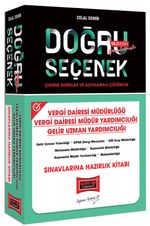 Doğru Seçenek Vergi Dairesi Müdürlüğü Vergi Dairesi Müdür Yardımcılığı Gelir Uzman Yardımcılığı Sınavlarına Hazırlık Kitabı