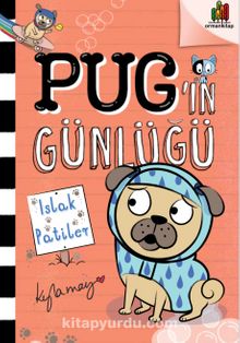 Pug'ın Günlüğü: Islak Patiler - Kyla May