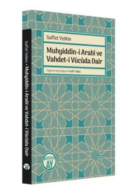 Muhyiddîn-i Arabî ve Vahdet-i Vücûda Dair