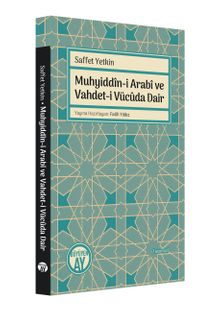 Muhyiddîn-i Arabî ve Vahdet-i Vücûda Dair