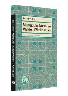 Muhyiddîn-i Arabî ve Vahdet-i Vücûda Dair - Saffet Yetkin